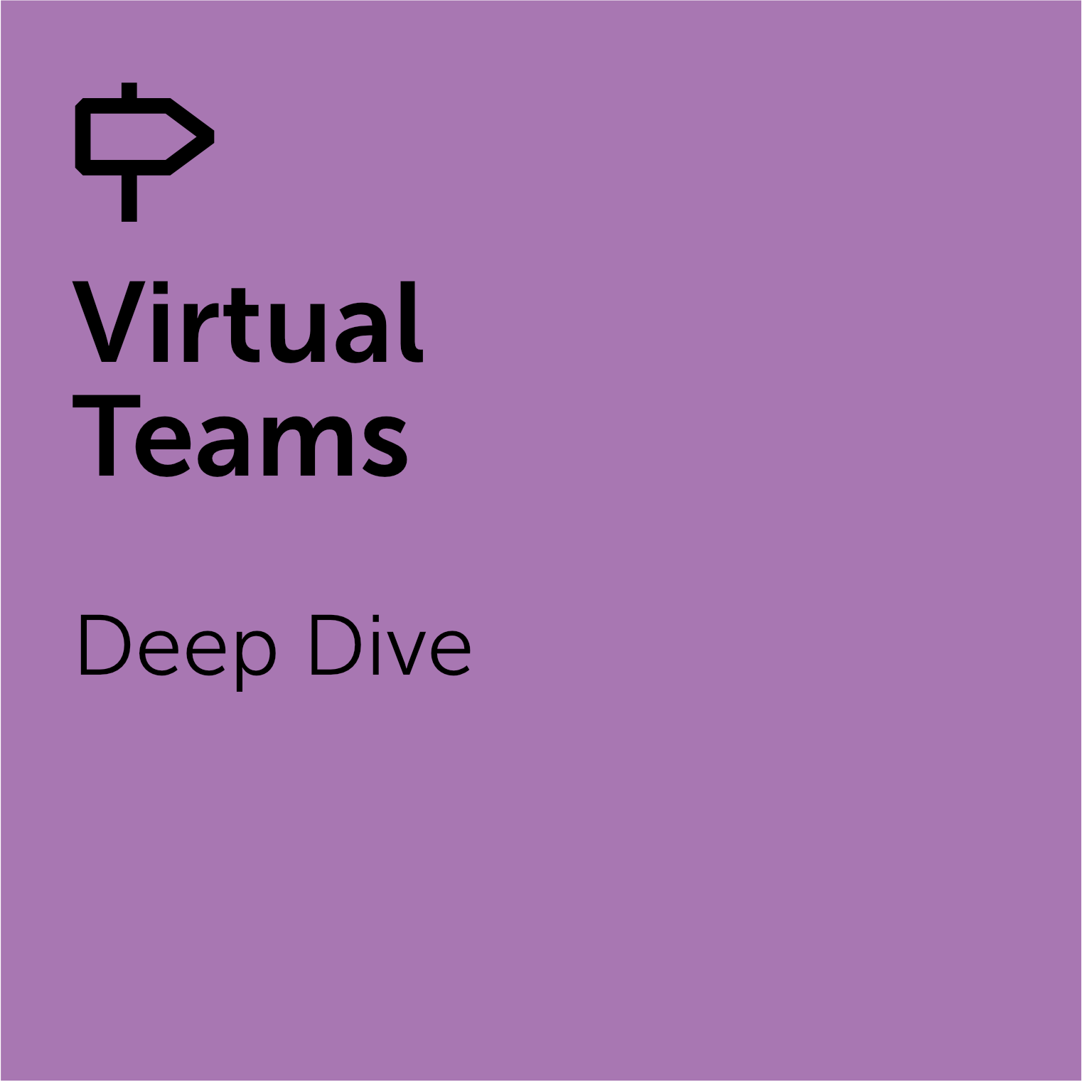 Dep Dive - Virtual Teams