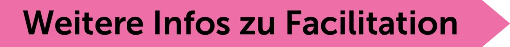 Weitere Informationen zu Facilitation und wirksamer Zusammenarbeit